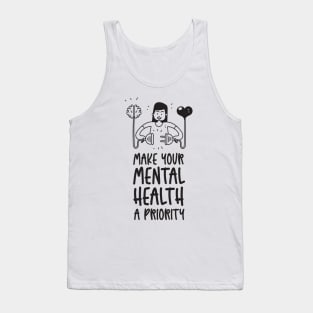 Make your mental health a priority Tank Top